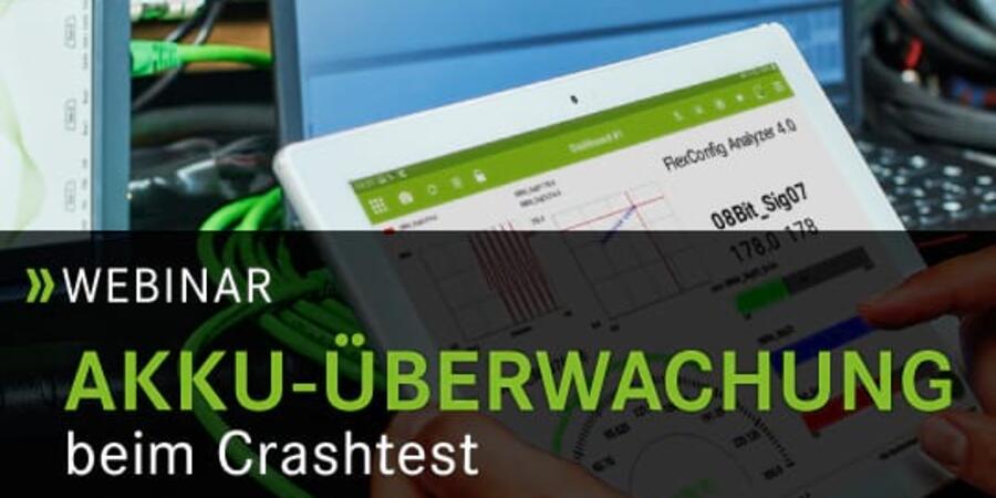 Webinar: Akku-&Uuml;berwachung beim Crashtest mit FlexDevice und FlexConfig RBS/Analyzer