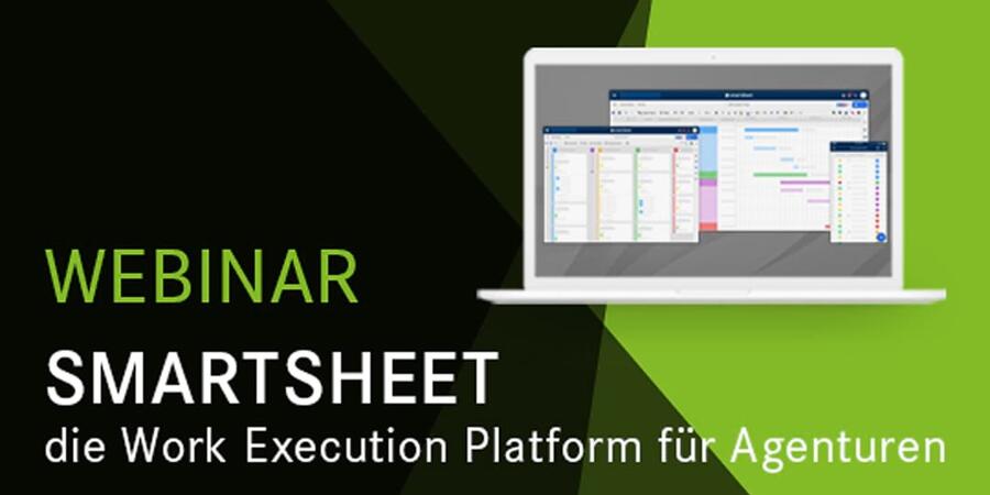 Webinar Smartsheet &ndash; die Work Execution Platform f&uuml;r Ihre Agentur!