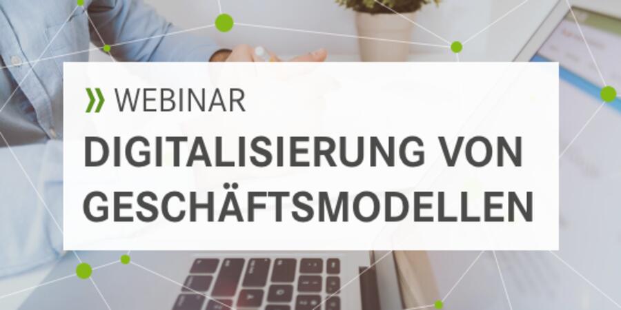 Digitalisierung von Gesch&auml;ftsmodellen &ndash; Chancen der strategischen Neuausrichtung